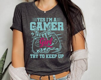 Gamer Girl Keep Up Tee, Gamer Girl Tee, Gamer Girl Shirt, Keep Up Shirt, Gamer Girl Tshirt, Keep Up Tshirt, Gamer Tee, Video Gamer Tee