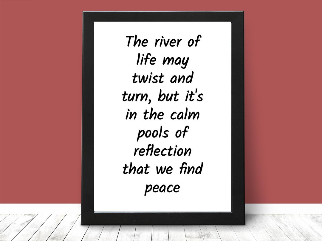 The River of Life About Life Positive Quote, Saying Digital Download