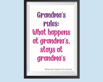 Grandma's rules What happens at grandma's, stays at grandma's - Printable: Inspirational and funny quotes about life family, work, love