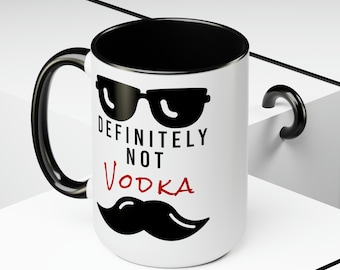 Definitely Not Vodka Coffee Mug, Funny Mug, 15oz Ceramic Premium Mugs, Vodka Gift Office Gifts Women, Funny Work Mug