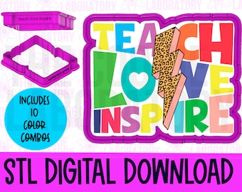 Teacher Appreciation Teach Love Inspire Cookie Cutter STL File Digital Download with PNG Print with Eddie