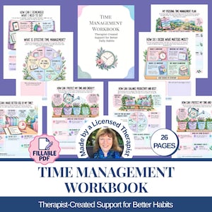 May include: A 26-page fillable PDF time management workbook featuring therapist-created worksheets with illustrations of clocks, plants, and productivity charts. The cover displays the title and a portrait of a woman.