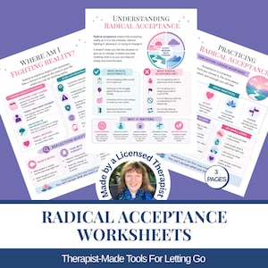 Könnte beinhalten: Drei Arbeitsblätter mit den Titeln Understanding Radical Acceptance, Where Am I Fighting Reality und Practicing Radical Acceptance. Die Seiten enthalten pastellfarbene Diagramme, Text und Symbole. Ein kreisförmiges Abzeichen trägt die Aufschrift Made by a Licensed Therapist.