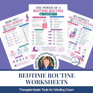 May include: Three printable worksheets titled How Do I Wind Down, The Power of a Bedtime Routine, and My Perfect Nighttime Routine. These documents feature text, icons, and checklists designed for evening relaxation, with a circular photo of a therapist.