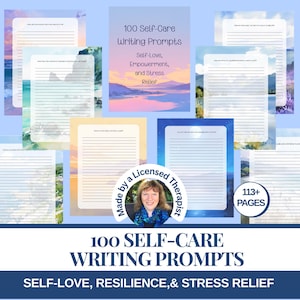 May include: A selection of lined paper pages with writing prompts, titled "100 Self-Care Writing Prompts". The prompts are for self-love, empowerment, and stress relief. The image includes a photo of a licensed therapist and states the book has 113+ pages.