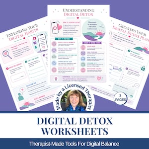 May include: A three-page digital detox worksheet set featuring sections titled Understanding Digital Detox, Exploring Your Digital Habits, and Creating Your Digital Detox Plan. The pages include text, icons, and fillable fields for personal reflection.