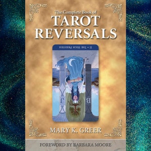 The Complete Book of Tarot Reversals | Guide Book for Reading Tarot