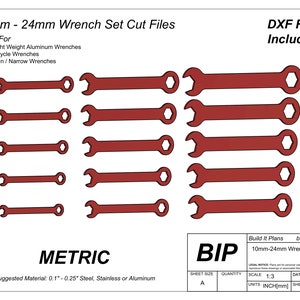 May include: A digital download of cut files for a set of 10 wrenches, ranging in size from 10mm to 24mm. The wrenches are red and outlined in black. The image includes the text "10mm - 24mm Wrench Set Cut Files", "Ideal For", "Light Weight Aluminum Wrenches", "Bicycle Wrenches", "Thin/Narrow Wrenches", "DXF Files Included!", "METRIC", "Suggested Material: 0.1" - 0.25" Steel, Stainless or Aluminium", "BIP", "Build It Plans", "builditplans.ca", "10mm-24mm Wrench Set v5", "LEGAL NOTICE: Plans are for personal use only. Do not copy or reproduce these drawings or associated files without permission", "SCALE 1:3", "DATE 2024-03-19", "UNITS INCH[mm]", "SHEET 1/1", "SHEET SIZE", "QUANTITY", "A".