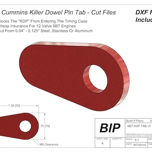 May include: A red metal dowel pin tab for a 6BT Cummins engine. The tab is designed to prevent the KDP from entering the timing case. The dimensions are 1.38 inches by 0.75 inches. The text "6BT KDP TAB v3" is visible in the lower right corner of the image.