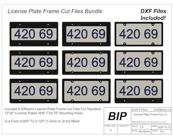 May include: Nine black and white license plate frame cut files for standard 12" x 6" license plates with 7" x 4.75" mounting holes. The files are cut from 0.060" to 0.125" metal. The image includes the text "License Plate Frame Cut Files Bundle", "DXF Files Included!" and "420 69" repeated nine times.