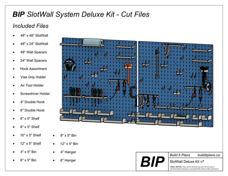May include: A diagram showing the layout of a blue pegboard wall system with various tools and accessories. The system includes shelves, bins, hooks, and holders for organising tools and equipment. The image includes text that reads "BIP SlotWall System Deluxe Kit - Cut Files" and "Build It Plans builditplans.ca SlotWall Deluxe Kit v7".