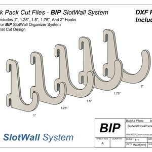 May include: A set of five cut files for a SlotWall system. The files include hooks in five sizes: 1 inch, 1.25 inches, 1.5 inches, 1.75 inches, and 2 inches. The image shows the hooks in different sizes, with the measurements labelled. The text "BIP SlotWall System" and "DXF Files Included!" is also visible in the image.