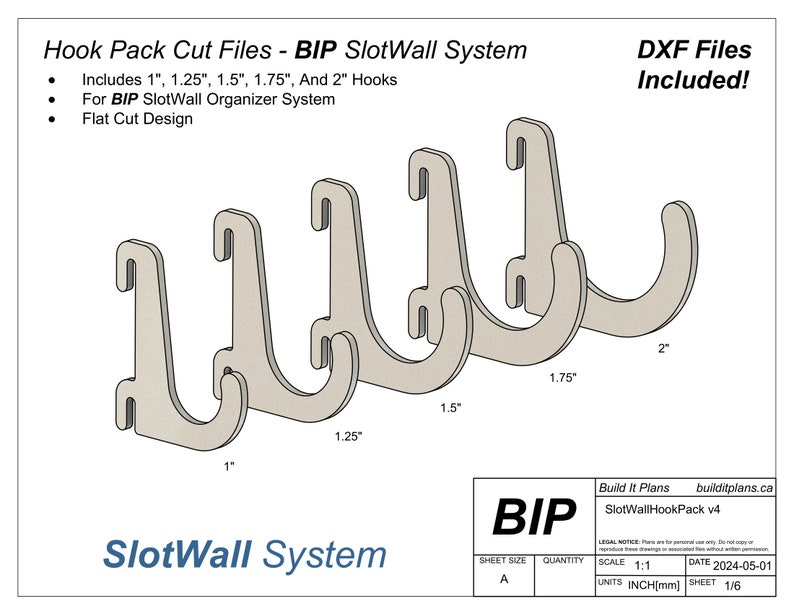 May include: A set of five cut files for a SlotWall system. The files include hooks in five sizes: 1 inch, 1.25 inches, 1.5 inches, 1.75 inches, and 2 inches. The image shows the hooks in different sizes, with the measurements labelled. The text "BIP SlotWall System" and "DXF Files Included!" is also visible in the image.