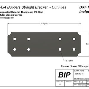 May include: A black metal bracket with four holes, measuring 10.5 inches by 3.5 inches. The bracket is labeled "Flat 4x4 Builders Straight Bracket - Cut Files" and "SB4x4C v3".
