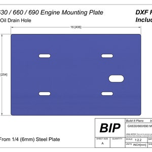 May include: A blue steel plate with cutouts for mounting an engine. The plate is 406 mm by 254 mm and is cut from 6 mm steel. The text "GX630/660/690 Engine Mounting Plate with Oil Drain Hole" is at the top of the image. The text "DXF Files Included!" is at the top right of the image. The text "Cut From 1/4 (6mm) Steel Plate" is at the bottom of the image. The text "Build It Plans GX630/660/690 MP Oil Drain v8" is at the bottom right of the image.