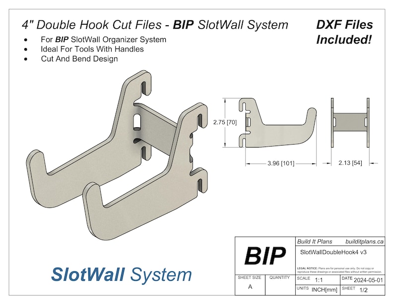 May include: A 4-inch double hook cut file for a BIP SlotWall system. The file is made of metal and has a cut and bend design. The file is 101 mm wide and 70 mm tall. DXF files are included.
