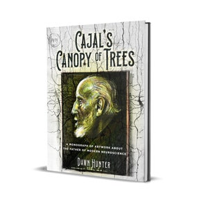 This is an image of the cover art of the monograph titled Cajal's Canopy of trees by renowned artist and Fulbright Scholar Dawn Hunter.