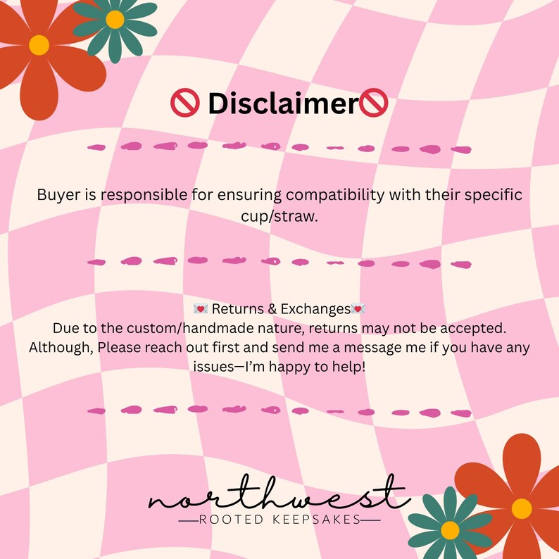 Op de afbeelding: Roze en witte geruite achtergrond met tekst die "Disclaimer" en "Retourneren & Ruilen" aangeeft. De tekst informeert kopers over compatibiliteit en retourbeleid. Het logo "northwest -ROOTED KEEPSAKES-" staat onderaan, met bloemaccenten.