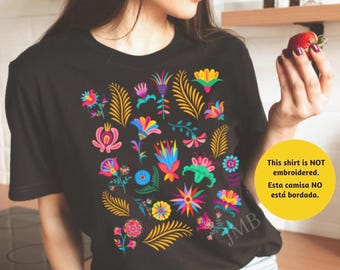 Colorful Mexican Flower TShirt, Otomi Style Floral Shirt, Vintage Floral Tee, Visit Mexico Shirt, Mexican Latina Gift, Cabrona Pero Cute Tee