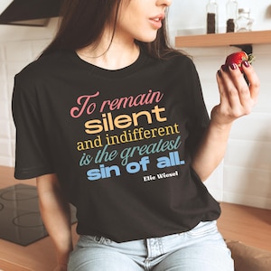 Resist Political Anti ICE Tee, Fight Fascism T-Shirt, Democratic Politics, Anti-Tryanny, Protect Human Rights, Elie Weisel Quote TShirt