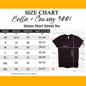 May include: Size chart for Bella + Canvas 3001 unisex short sleeve tee. The chart shows sizes XS to 3XL with corresponding chest and length measurements in inches. The chart also includes a chest to fit measurement in inches.