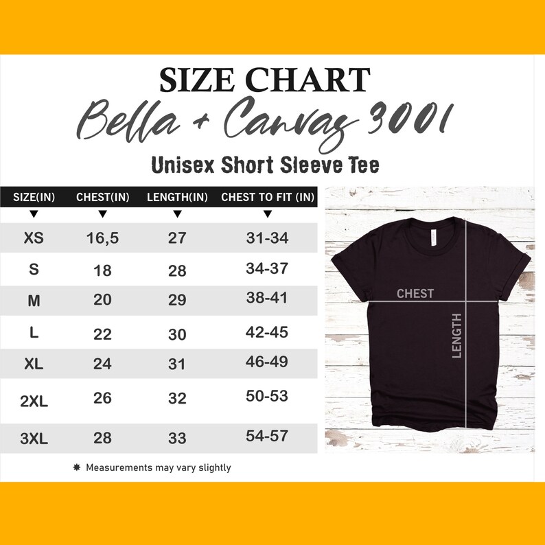 May include: Size chart for Bella + Canvas 3001 unisex short sleeve tee. The chart shows sizes XS to 3XL with corresponding chest and length measurements in inches. The chart also includes a chest to fit measurement in inches.
