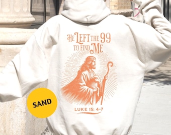 Sudadera con versículo bíblico, sudadera con versículos de las Escrituras Cristianas, sudadera con cita bíblica inspiradora, Jesús y el Cordero, dejó a los 99 para encontrarme (Lucas 15:4-7)