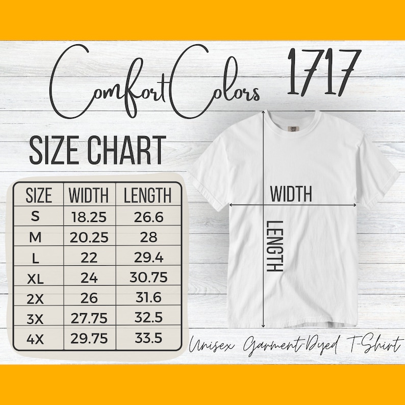 May include: Size chart for a unisex garment-dyed t-shirt. The chart shows the width and length measurements in inches for sizes S through 4X.