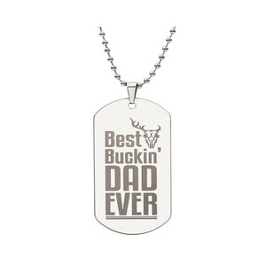 Engraved Dog Tag Necklace - Best Buckin Dad Ever