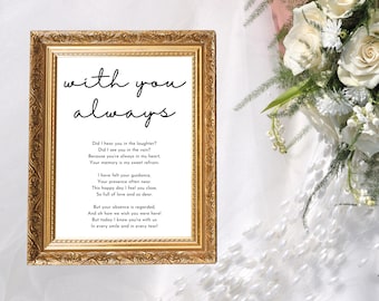May include: A framed print with a white background and black text that reads "with you always". The text is a poem about love and loss. The frame is gold and ornate.