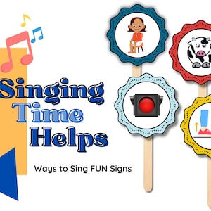 May include: Four colorful signs with different images on them. The signs say "Singing Time Helps" and "Ways to Sing FUN Signs". The images are a girl sitting on a chair, a cow, a red traffic light, and a pair of feet with arrows pointing up and down.