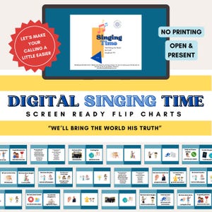 May include: Digital Singing Time screen-ready flip charts. The image features a tablet displaying a "Singing Time" graphic with musical notes. Text includes "We'll Bring the World His Truth" and "Let's Make Your Calling a Little Easier."