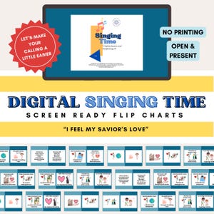 May include: Digital singing time screen-ready flip charts with the text "I Feel My Savior's Love." The image includes a tablet displaying a "Singing Time" graphic and a red starburst with text. The charts are designed for easy presentation.