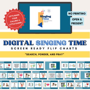 May include: Digital Singing Time screen-ready flip charts. The image features a tablet displaying a colorful presentation with the text "Singing Time" and "Search, Ponder, and Pray." Additional text includes "Let's make your calling a little easier."