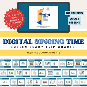 May include: Digital Singing Time screen-ready flip charts with the text "Keep the Commandments." The image includes a tablet displaying a "Singing Time" graphic, along with the text "Let's make your calling a little easier" and "No Printing, Open & Present."