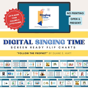May include: Digital Singing Time screen-ready flip charts. The image features the text "Follow the Prophet" by Duane E. Hiatt. The image also includes the text "Let's make your calling a little easier" and "No printing, open & present."
