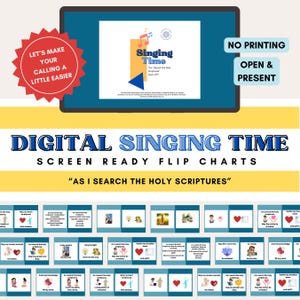 May include: Digital Singing Time screen-ready flip charts with the text "As I Search the Holy Scriptures." The image includes a tablet displaying a title page and a series of smaller cards with illustrations and text. A red starburst graphic reads "Let's make your calling a little easier."