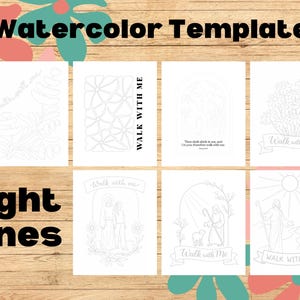 May include: A collection of watercolor templates with the text "Watercolor Templates" and "Light Lines". The templates feature line drawings with the words "Walk with Me" and religious imagery, set against a wooden background.