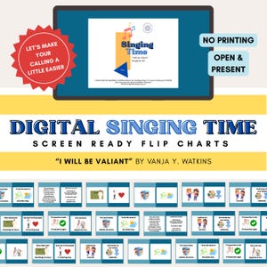May include: Digital Singing Time screen-ready flip charts with the text "I Will Be Valiant" by Vanja Y. Watkins. The image includes a tablet displaying a "Singing Time" graphic and a red starburst with text. The design is for easy presentation.