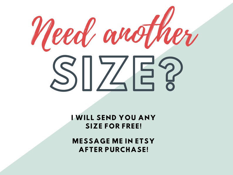Puede incluir: Un fondo blanco y verde claro con una l&iacute;nea diagonal que divide los dos colores. El texto "Need another SIZE?" est&aacute; en rojo con un contorno negro. El texto "I WILL SEND YOU ANY SIZE FOR FREE! MESSAGE ME IN ETSY AFTER PURCHASE!" est&aacute; en negro.