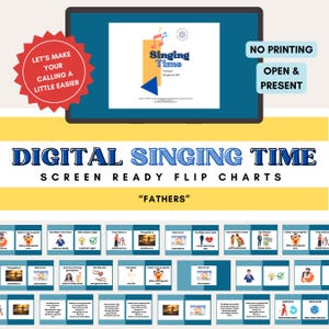 May include: Digital Singing Time screen-ready flip charts with the theme "Fathers." The image features a tablet displaying a songbook cover with musical notes. Additional text includes "Let's Make Your Calling a Little Easier" and "No Printing, Open & Present."