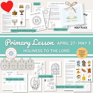 May include: A collection of educational printables for a primary lesson. The image includes activity sheets, coloring pages, and craft templates. The theme is "Holiness to the Lord" with the text "Primary Lesson April 27-May 3".