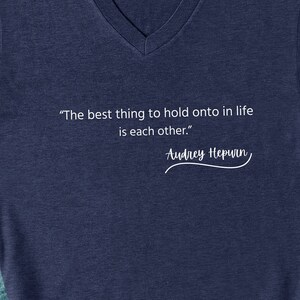 Best Thing in Life Audrey Hepurn V-Neck Quote T-Shirt