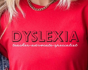 Dyslexia Teacher T-shirt, Teacher Gift, Reading Advocate T-shirt, Educator Tee
