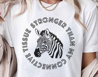 Stronger Than My Connective Tissue Shirt, Ehlers-Danlos Sydrome TShirt, Hypermobility EDS Tee, HEDS Tee