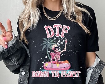 DTF, Down to Float, River Floating, Floating the River, Tubing, Float