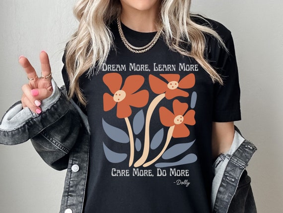 Dream More Do More, Dolly, Country  Shirt, Country Concert Tee, Dolly Shirt, Pigeon Forge, TN, Dolly Shirt, Gatlinburg, Tennessee Shirt