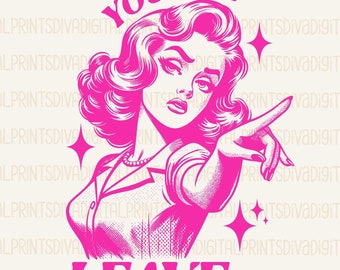Sie können PNG verlassen, Retro Mädchen PNG, trendiges Vintage Retro Lustiges Design für grafische T-Shirts, Retro Sassy Girl, lustiges Retro Freches Png, pdf, AI