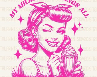 My Milkshake Brings All The Boys To The Yard PNG, Trendy Vintage Retro Funny Design for Graphic Tees, Funny Retro Sassy Png, pdf, AI