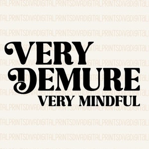 Demure SVG, Very Demure Very Mindful SVG, Very Demure PNG, Trendy Funny